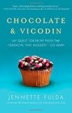Chocolate & Vicodin: My Quest for Relief from the Headache that Wouldn't Go Away