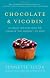 Chocolate and Vicodin: My Quest for Relief from the Headache that Wouldn't Go Away