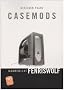 Casemods Baubericht Fenriswolf