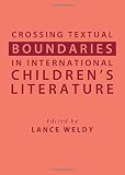 Crossing textual boundaries in international children's literature