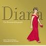 Diana: The Illustrated Biography