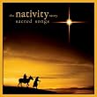 The Nativity Story: Sacred Songs