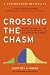 Crossing the Chasm: Marketing and Selling Disruptive Products to Mainstream Customers (Collins Business Essentials)