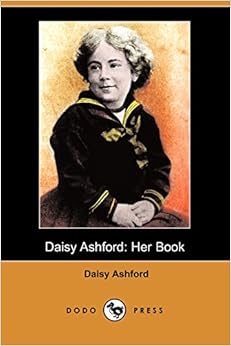Daisy Ashford Her Book (Dodo Press) Daisy Ashford, Angela Ashford