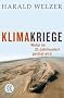 Klimakriege: Wof�r im 21. Jahrhundert get�tet wird