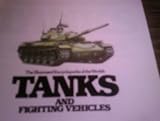 The illustrated encyclopedia of the world's tanks and fighting vehicles : a technical directory of major combat vehicles from World War 1 to the present day