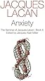 Anxiety: The Seminar of Jacques Lacan, Book X (Seminar of Jacques Lacan (Hardcover))