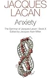 Anxiety: The Seminar of Jacques Lacan, Book X (Seminar of Jacques Lacan (Hardcover))