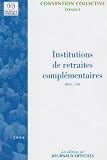 Revue Journal Officiel  / Institutions de retraites complémentaires : convention collective étendue : IDCC 1794