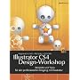 Illustrator CS4 Design-Workshop: Beispiele und Tipps f�r den professionellen Umgang mit Illustrator