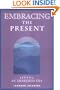 Embracing the Present: Living an Awakened Life