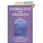 Embracing the Present: Living an Awakened Life