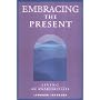 Embracing the Present: Living an Awakened Life