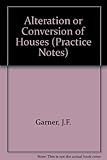 Alteration or conversion of houses