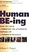 Human BE-ing : How To Have A Better Relationship
