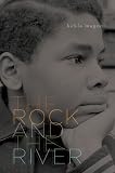 The Rock and the River