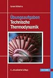 Produkt-Bild: &Uuml;bungsaufgaben Technische Thermodynamik