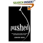 Click here to buy Pushed: The Painful Truth About Childbirth and Modern Maternity Care by  Jennifer Block.