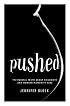 Pushed: The Painful Truth About Childbirth and Modern Maternity Care