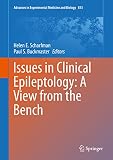Issues in Clinical Epileptology : A View from the Bench