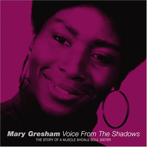 CD-Charts  Search : Voice from the Shadows: The Story of a Muscle Shoals Soul Sister