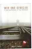 War and Genocide: A Concise History of the Holocaust (Critical Issues in History)