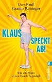Bild zu: Klaus speckt ab: Wie ein Mann seinen Bauch begradigt