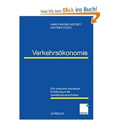 Verkehrs�konomie: Eine empirisch orientierte Einf�hrung in die Verkehrswissenschaften