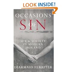 Occasions of Sin: Sex and Society in Modern Ireland