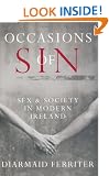 Occasions of Sin: Sex and Society in Modern Ireland
