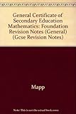GCSE revision notes. Mathematics foundation