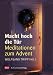 Macht hoch die Tür: Meditationen zum Advent