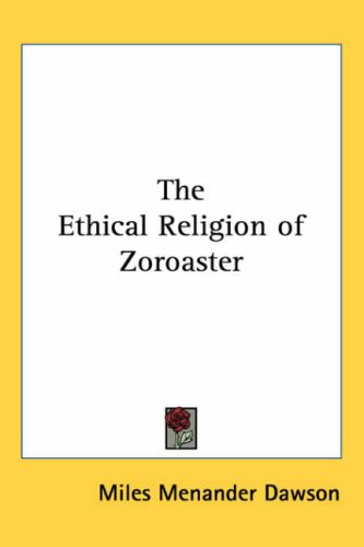 The Ethical Religion of Zoroaster under Zoroastrianism in The Books Store