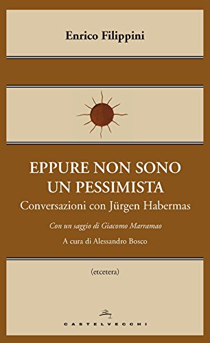 Eppure non sono un pessimista (Etcetera) (Italian Edition)