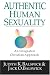 Authentic Human Sexuality: An Integrated Christian Approach by Judith K. Balswick ISBN 0830815953