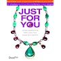 Jewelry Just for You!: Projects That Flatter Every Face Shape and Neckline