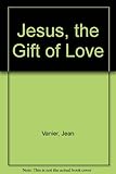 Jesus : the gift of love