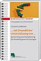 ...mit freundlicher Unterst&uuml;tzung von... Sponsoring und Fundraising f&uuml;r Kindertageseinrichtungen