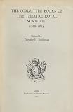 The Committee books of the Theatre Royal, Norwich, 1768-1825