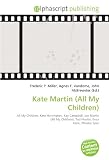 Kate Martin (All My Children): All My Children, Kate Harrington, Kay Campbell, Joe Martin (All My Children), Tad Martin, Erica Kane, Phoebe Tyler