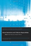 Midwest Studies in Philosophy, Shared Intentions and Collective Responsibility