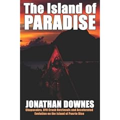 The Island of Paradise: Chupacabra, UFO Crash Retrievals, and Accelerated Evolution on the Island of Puerto Rico