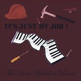 It's Just My Job