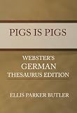  : Pigs is Pigs - Webster's German Thesaurus Edition