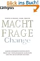 Machtfrage Change: Warum Ver�nderungsprojekte meist auf F�hrungsebene scheitern und wie Sie es besser machen