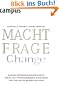 Machtfrage Change: Warum Ver�nderungsprojekte meist auf F�hrungsebene scheitern und wie Sie es besser machen