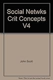 Social networks : critical concepts in sociology