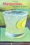 Margaritas, Mojitos and More