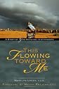 This Flowing Toward Me: A Story of God Arriving in Strangers