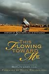 This Flowing Toward Me: A Story of God Arriving in Strangers
